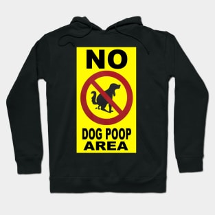 No Dog Poop Area Hoodie